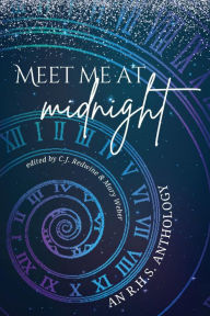 Title: Meet Me at Midnight: An RHS Anthology, Author: C.J. Redwine