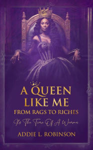 Title: A Queen Like Me, Author: Addie Robinson