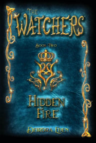 Title: The Watchers, Hidden Fire, Author: Deirdra Eden