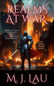 Title: Realms At War: A Gamelit Fantasy, Author: M. J. Lau