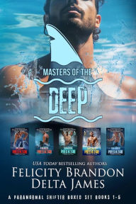 Title: Masters of the Deep Boxed Set: A Paranormal Shifter Romance, Author: Delta James