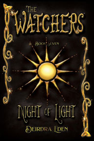 Title: The Watchers, Night of Light, Author: Deirdra Eden