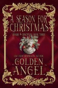 Title: A Season for Christmas, Author: Golden Angel