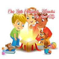 Title: Our Little Christmas Miracles, Author: Rand Hall