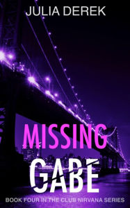 Title: Missing Gabe: An addictive, page-turning crime thriller packed with suspense, Author: Julia Derek