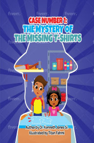 Title: The Mystery Of The Missing T-Shirts, Author: Dr. Kenneth Jones