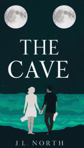 Title: The Cave: Legacy of the Two Moons, Author: J. L. North