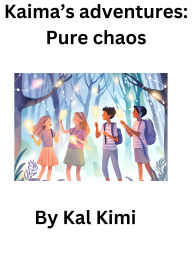 Title: Kaima's adventures: Pure chaos, Author: Kal Kimi