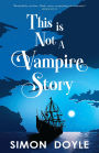 This is Not a Vampire Story