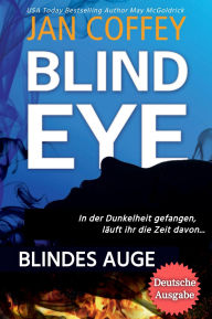 Title: BLIND EYE (Blindes Auge), Author: Jan Coffey