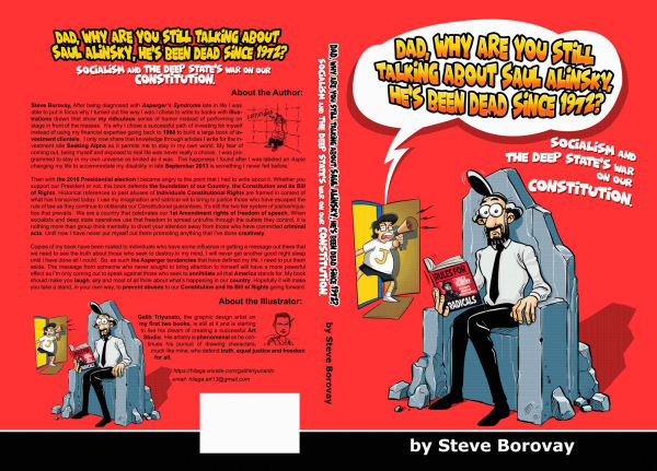 Dad, Why Are You Still Talking About Saul Alinsky, He's Been Dead Since 1972?: Socialism And The Deep States War On Our Constitution