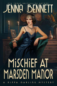 Title: Mischief at Marsden Manor: A 1920s Murder Mystery, Author: Jenna Bennett