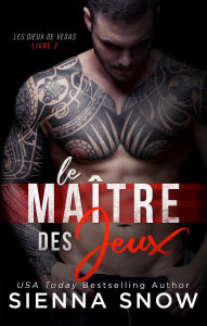 Title: Le Maitre des Jeux, Author: Sienna Snow