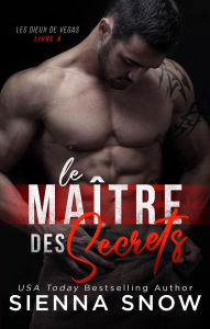 Title: Le Maitre des Secrets, Author: Sienna Snow