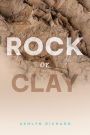 Rock or Clay: Building the Foundation of Your Life on Jesus Christ