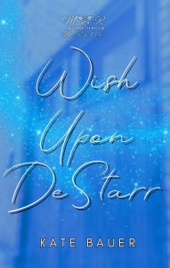 Title: Wish Upon DeStarr, Author: Kate Bauer