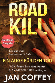 Title: Road Kill (Ein Auge für den Tod), Author: Jan Coffey