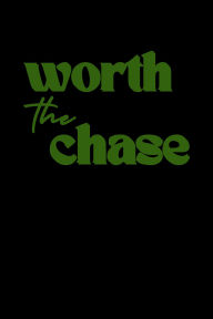 Title: Worth the Chase, Author: J. Sterling