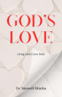 God's Love: Living God's Love Daily