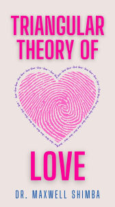 Title: Triangular Theory of Love: Understanding the Dynamics of Relationships, Author: Maxwell Shimba