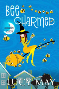 Title: Bee Charmed, Author: Lucy May