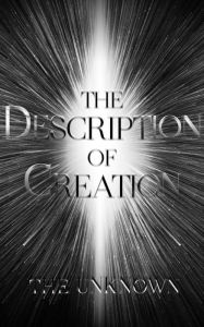 Title: The Description of Creation, Author: The Unknown