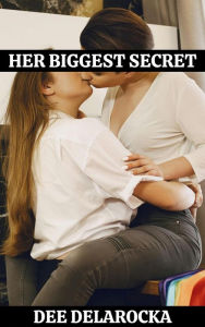 Title: Her Biggest Secret, Author: Dee Delarocka