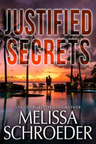 Title: Justified Secrets, Author: Melissa Schroeder