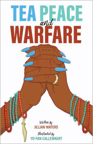 Title: Tea Peace and Warfare, Author: Jillian Waters