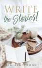 Write the Stories!