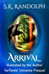 Title: Arrival: Illustrated by the Author, Author: S.K. Randolph