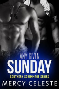 Title: Any Given Sunday, Author: Mercy Celeste