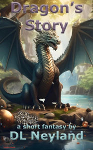 Title: Dragon's Story, Author: Dl Neyland
