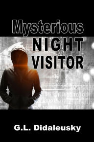 Title: Mysterious Night Visitor, Author: G. L. Didaleusky