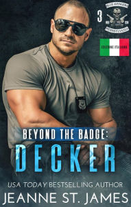 Title: Beyond the Badge: Decker: Edizione Italiana, Author: Jeanne St. James
