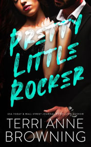 Title: Pretty Little Rocker, Author: Terri Anne Browning