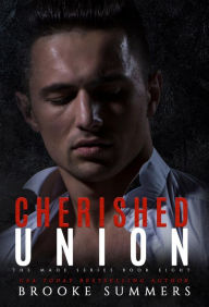 Title: Cherished Union: An Arranged Marriage Mafia Romance, Author: Brooke Summers