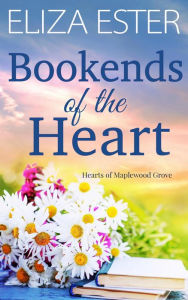 Title: Bookends of the Heart, Author: Eliza Ester