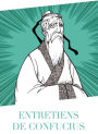 Les Entretiens de Confucius (Edition Intégrale en Français - Version Entièrement Illustrée) French Edition