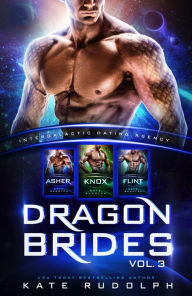 Title: Dragon Brides Volume Three: Intergalactic Dating Agency, Author: Kate Rudolph
