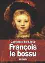 Francois le bossu (Edition Intégrale en Français - Version Entièrement Illustrée) French Edition