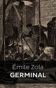 Title: Germinal (Edition Intégrale en Français - Version Entièrement Illustrée) French Edition, Author: Émile Zola