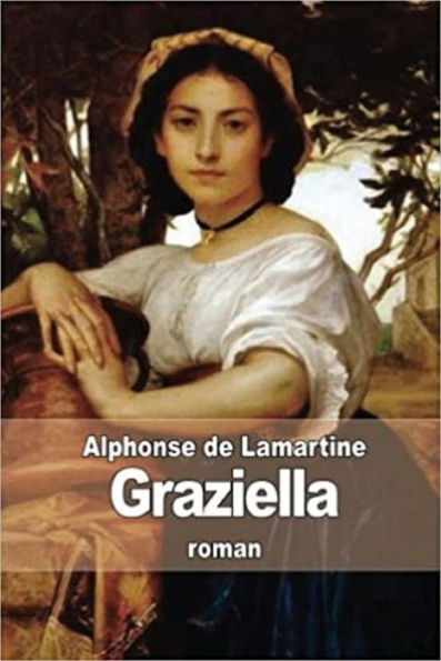 Graziella (Edition Intégrale en Français - Version Entièrement Illustrée) French Edition