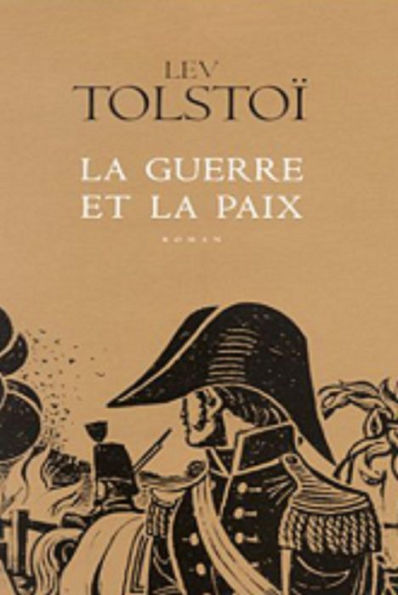 La Guerre et la Paix (Edition Intégrale en Français - Version Entièrement Illustrée) French Edition