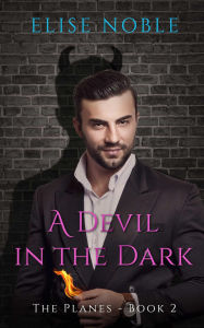 Title: A Devil in the Dark, Author: Elise Noble