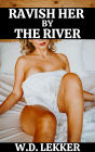 Ravish Her by the River