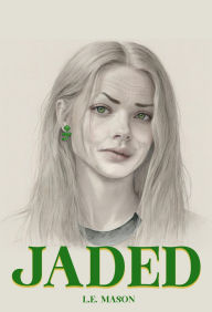 Title: JADED, Author: L. E. Mason