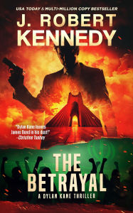 Title: The Betrayal, Author: J. Robert Kennedy