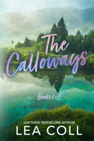 Title: The Calloways (Books 1-3): A Single Dad Small Town Romance, Author: Lea Coll