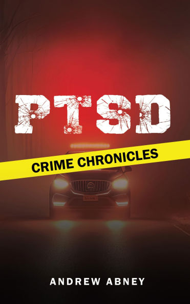 PTSD: Crime Chronicles